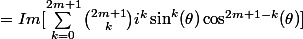 =Im[\sum_{k=0}^{2m+1}\binom{2m+1}{k}i^k\sin^k(\theta)\cos^{2m+1-k}(\theta)]